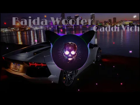 Download MP3 BAJDA WOOFER GADDI VICH || BASS BOOSTED || DR ZEUS ||