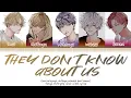 Lagu They Don't Know about Us | Tokyo revengers [Color coded lyrics]