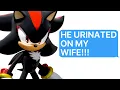 Shadow The Hedgehog Urinated On My Wife