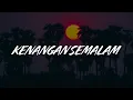 Download Lagu Olan - Kenangan Semalam [Lirik Video]