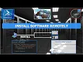 PowerShell - Install Software Remotely