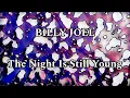 Download Lagu BILLY JOEL - The Night Is Still Young (Lyric Video)