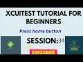 XCUIDevice - Press Home button Mobile Automation using XCUITest XCUITest for beginners