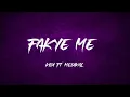 Kidi ft Medikal(Fakye me lyrics)