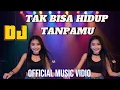 Download Lagu DJ Tak Bisa Hidup Tanpamu - Remix Full Bass | Harmony Haven (Official Music Video)