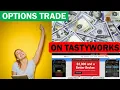 How To Place An Option Trade On Tastyworks