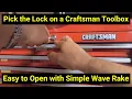 Lock Picking Pick the Lock on a Craftsman Toolbox Easy Open with Simple Wave Rake