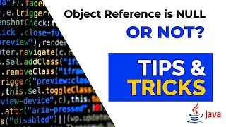 How To Check If An Object Reference Is Null Or Not Java Tips And Tricks