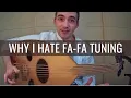 Lagu Why I hate Fa Fa tuning