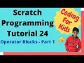 Coding for kids Scratch Tutorial 24 Operator Blocks Part 1