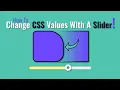 How To Change CSS Values With A Slider - CSS Custom Properties Variables JavaScript