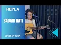 Download Lagu Keyla - Sadari Hati | Jonatrant Live Acoustic Cover
