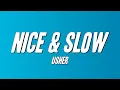 Download Lagu Usher - Nice \u0026 Slow (Lyrics)