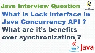 What is Lock interface in Java Concurrency API What are it s benefits over synchronization