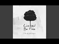 Download Lagu Live and Be Free
