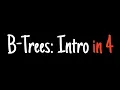 Download Lagu B-trees in 4 minutes — Intro