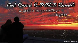 Download Gryffin \u0026 Illenium -Feel good (ft.Daya ,L3V3LS Remix)Lyrics MP3