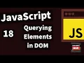 Demystifying JavaScript Tutorials For Beginners 2020 --Querying Elements in DOM