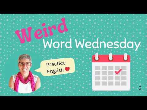 A1: lição de listening — this month with Weird Word Wednesday 002 | Speak English Out Loud @SharetheEnglish
