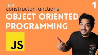1 Constructor functions - Object oriented programming in Javascript Hindi