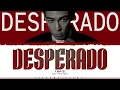 T.O.P 'DESPERADO' Lyrics (탑 DESPERADO 가사) [Color Coded Han_Rom_Eng] | ShadowByYoongi