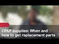 CPAP supplies When and how to get replacement parts