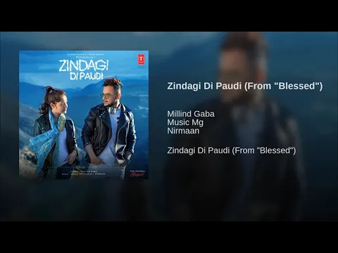 Download MP3 Zindagi Di Paudi Full Song : Millind Gaba | Jannat Zubair | New Romantic Songs 2019 | Audio Mp3