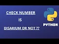 Python Program to check the given number is a Disarium Number or Not
