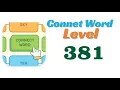 Connect Word Level 381 Answers