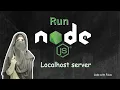 Install node js run localhost web server in node js