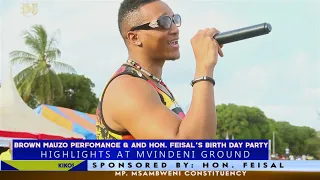 brown mauzo live performance u0026 hon feisals birthday party 1080ph official video 