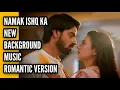 Download Lagu More Piya New BGM | Romantic Version | Namak Ishq Ka