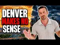 Why Denver Is Becoming One of America s Strangest Cities