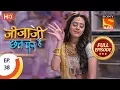 Download Lagu Jijaji Chhat Per Hai - Ep 38 - Full Episode - 1st March, 2018