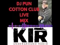Download Lagu DJ PUN  -  COTTON CLUB LIVE MIX - KIR