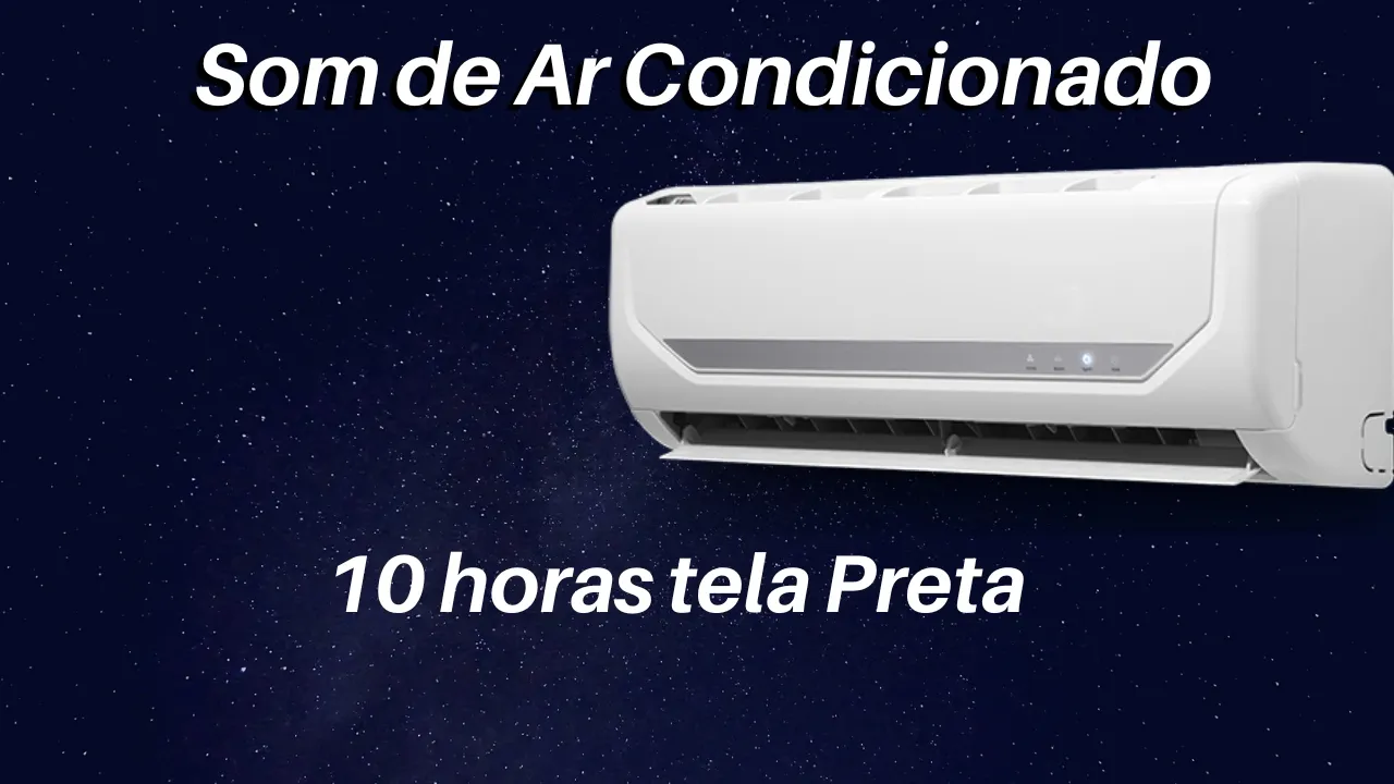 Som do Ar Condicionado (Dormir e Relaxar)10 horas tela Preta -Air Conditioning Sound Sleep and Relax