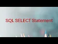All About SQL SELECT Statement - The Complete Guide to Querying Data