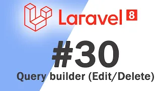 Laravel 8 PHP Framework Basics Query builder Edit Delete Quick programming tutorial