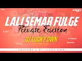 Download Lagu LALI SEMAR FUL GE(PRIVATE EDIT) - DJ LUCKY DWN || CG SPECIAL || SUVA GEET