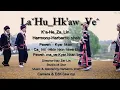 LaHu Hk'aw Ve 📝Jaw Ne La🎤Ne Za Lin