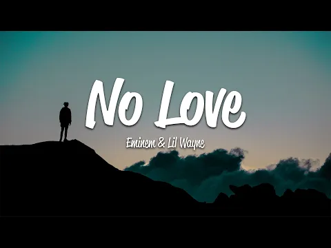 Download MP3 Eminem - No Love (Lyrics) ft. Lil Wayne