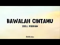 Download Lagu Ziell Ferdian - Bawalah Cintamu (Lirik Lagu) ~ Kau Buat Ku Menangis Pilu