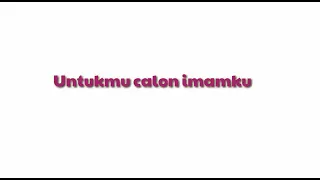 Download UNTUKMU CALON IMAMKU / PUISI SAYA-COVER MEYDA SEFIRA MP3