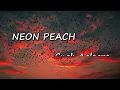 Snoh Aalegra - NEON PEACH ft. Tyler, The Creator Lyrics