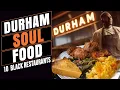 Durham NC - Top 10 Soul Food Black Owned Restaurants