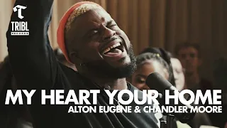 my heart your home feat alton eugene u0026 chandler moore maverick city music tribl