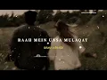 Lagu Raah Mein Unsa Mulaqat Old Song  || Slowed \u0026 Reverb || KumarSanu, Alka Yagnik || @LYRICLOFISTATUS95 