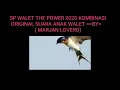 Download Lagu SP WALET THEPOWER2020 KOMBINASI ORIGINAL SUARA ANAK WALET (COVER SP SI)
