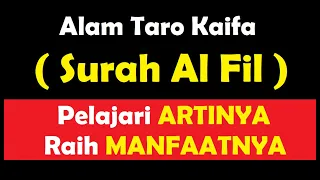 surat alam taro kaifafaala surah al fil dan artinya arab tanpa latin