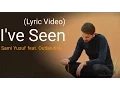 Download Lagu Sami Yusuf - I've Seen (Feat. Outlandish) (Lyric Video)